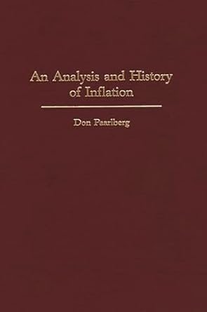 An Analysis and History of Inflation Hardcover